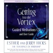Getting into the Vortex by HICKS,ESTHERHICKS, JERRY, 9781401931698