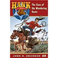 The Case of the Wandering Goats by Erickson, John R.; Holmes, Gerald L., 9781591881698