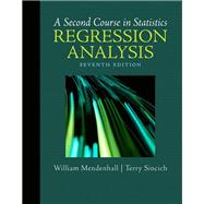 A Second Course in Statistics Regression Analysis by Mendenhall, William; Sincich, Terry T., 9780321691699