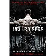 The Devil's Engine: Hellraisers by Smith, Alexander Gordon, 9780374301699
