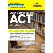 Crash Course for the ACT, 5th Edition by PRINCETON REVIEW, 9781101881699