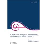 Functional Analysis, Holomorphy, and Approximation Theory by Zapata,Guido I., 9781138441699