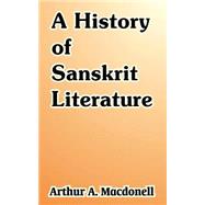 A History Of Sanskrit Literature by MacDonell, Arthur Anthony, 9781410211699