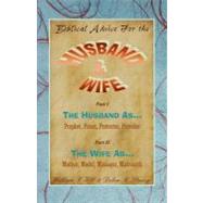 Biblical Advice for the Husband & Wife by Hill, William F.; Stacey, Debra R., 9781467981699