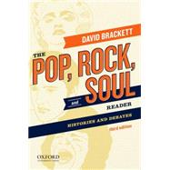 The Pop, Rock, and Soul Reader Histories and Debates by Brackett, David, 9780199811700