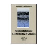Geomorphology and Sedimentology of Estuaries by Perillo, G. M. E., 9780444881700