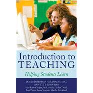Introduction to Teaching Helping Students Learn by Johnson, James; Musial, Diann; Johnson, Annette; Cooper, Robb; Lockard, Jim, 9780742561700