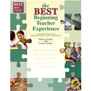 The Best Beginning Teacher Experience: A Framework for Professional Development by Kortman, Sharon; Honaker, Connie, 9780787281700
