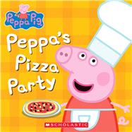 Peppa's Pizza Party (Peppa Pig) by Unknown, 9781338611700