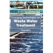 Emergingtechnologiesforwaste Water Treatment by Bonn, Victor, 9781632401700