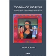 Ego Damage and Repair by Hobson, J. Allan, 9781782201700