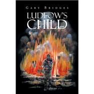 Ludlow's Child by Bridges, Gary, 9781984571700