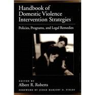 Handbook of Domestic Violence Intervention Strategies Policies, Programs, and Legal Remedies by Roberts, Albert R.; Fields, Marjory D., 9780195151701