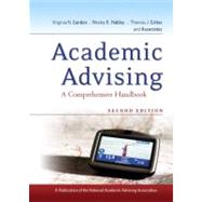 Academic Advising A Comprehensive Handbook by Gordon, Virginia N.; Habley, Wesley R.; Grites, Thomas J., 9780470371701