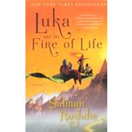 Luka and the Fire of Life by Rushdie, Salman, 9780606231701