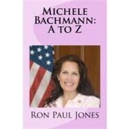 Michele Bachmann by Jones, Ron Paul, 9781463581701