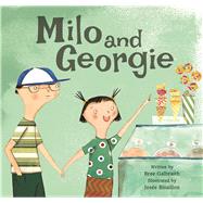Milo and Georgie by Galbraith, Bree; Bisaillon, Jose, 9781771471701