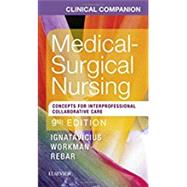 Clinical Companion for Medical-surgical Nursing by Ignatavicius, Donna D.; Winkelman, Chris; Heimgartner, Nicole, R.N.; Winkelman, Chris, Ph.D., R.N., 9780323461702