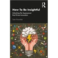 How to Be Insightful by Knowles, Sam, 9780367261702
