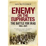 Enemy on the Euphrates by Rutledge, Ian, 9780863561702