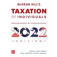 McGraw-Hill's Taxation of Individuals 2022 Edition by Brian C. Spilker, 9781265021702