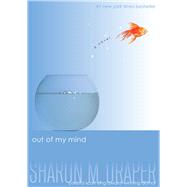 Out of My Mind by Draper, Sharon M., 9781416971702