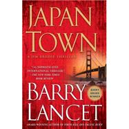 Japantown A Thriller by Lancet, Barry, 9781451691702