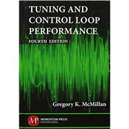 Tuning and Control Loop Performance by Mcmillan, Gregory K, 9781606501702