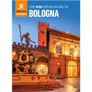 The Mini Rough Guide to Bologna: Travel Guide eBook by Rough Guides, 9781835291702
