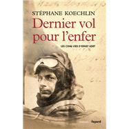 Dernier vol pour l'enfer by Stphane Koechlin, 9782213681702