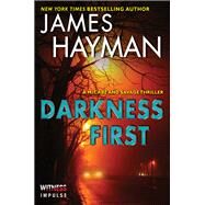 DARKNESS 1ST                MM by HAYMAN JAMES, 9780062301703