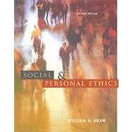 Social and Personal Ethics (with InfoTrac) by Shaw, William H., 9780534561703
