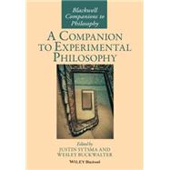 A Companion to Experimental Philosophy by Sytsma, Justin; Buckwalter, Wesley, 9781118661703