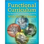 Functional Curriculum for Elementary and Secondary Students With Special Needs by Wehman, Paul; Kregel, John, 9781416411703
