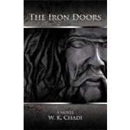 The Iron Doors by Chadi, W. K., 9781462021703
