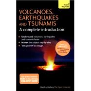Volcanoes, Earthquakes and Tsunamis A Complete Introduction: Teach Yourself by Rothery, David, 9781473601703