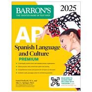 AP Spanish Language and Culture Premium, 2025: 5 Practice Tests + Comprehensive Review + Online Practice by Paolicchi, Daniel; Springer, Alice G., 9781506291703