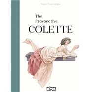The Provocative Colette by Goetzinger, Annie, 9781681121703