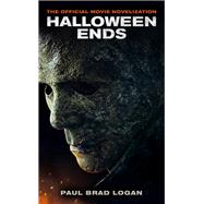 Halloween Ends: The Official Movie Novelization by Logan, Paul Brad, 9781803361703