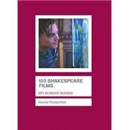 100 Shakespeare Films by Rosenthal, Daniel, 9781844571703