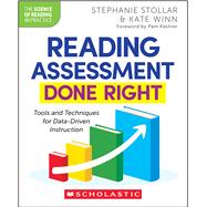 Reading Assessment Done Right: Tools and Techniques for Data-Driven Instruction by Stollar, Stephanie; Winn, Kate, 9798225011703