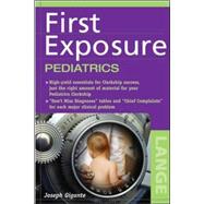 First Exposure Pediatrics by Gigante, Joseph, 9780071441704