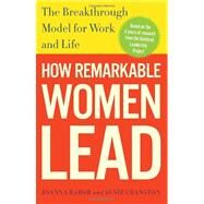 How Remarkable Women Lead by BARSH, JOANNACRANSTON, SUSIE, 9780307461704
