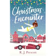 Christmas Encounter by R. J. Prescott, 9780349421704