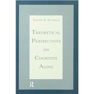 Theoretical Perspectives on Cognitive Aging by Salthouse; Timothy A., 9780805811704