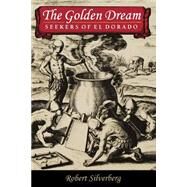 The Golden Dream by Silverberg, Robert, 9780821411704