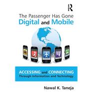 The Passenger Has Gone Digital and Mobile by Nawal K. Taneja, 9781317021704