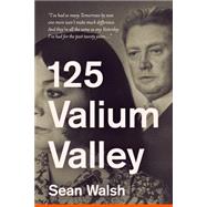 125 Valium Valley by Walsh, Sean, 9781519461704