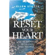 Reset Your Heart by Stotts, Ellen, 9781973641704