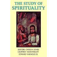 The Study of Spirituality by Jones, Cheslyn; Wainwright, Geoffrey; Yarnold, Edward, 9780195041705
